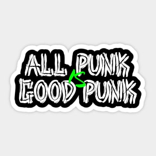 All Punk Is Good Punk [White] Sticker